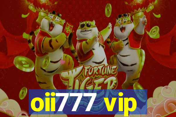 oii777 vip